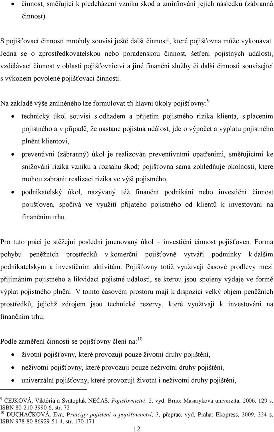 povolené pojišťovací činnosti.