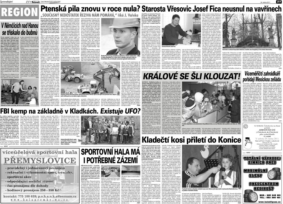ledna od devíti do tří hodin. Workshop vedl známý bubeník Ivo Samiec, který je hlavou i duší opavské bubenické školy, kde založil a vybudoval svůj Orchechestr. Jako lektor učí bubnování už sedm let.