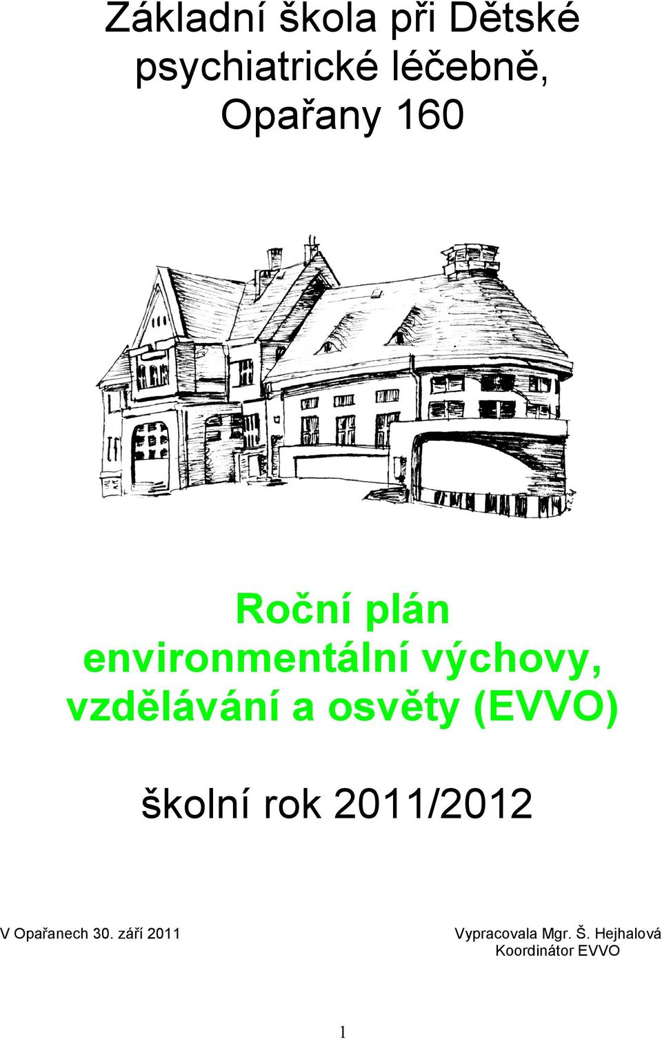 vzdělávání a osvěty (EVVO) školní rok 2011/2012 V