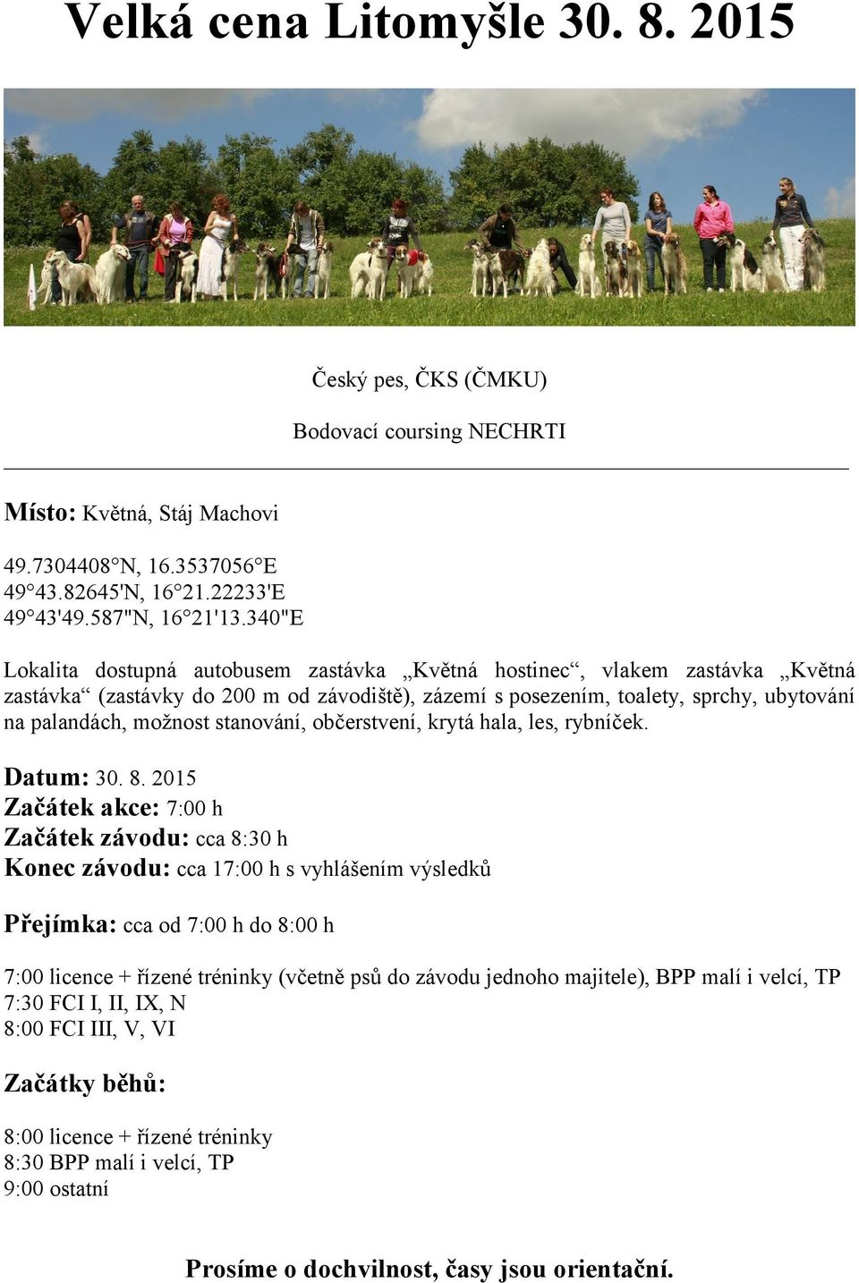 stanování, občerstvení, krytá hala, les, rybníček. Datum: 30. 8.