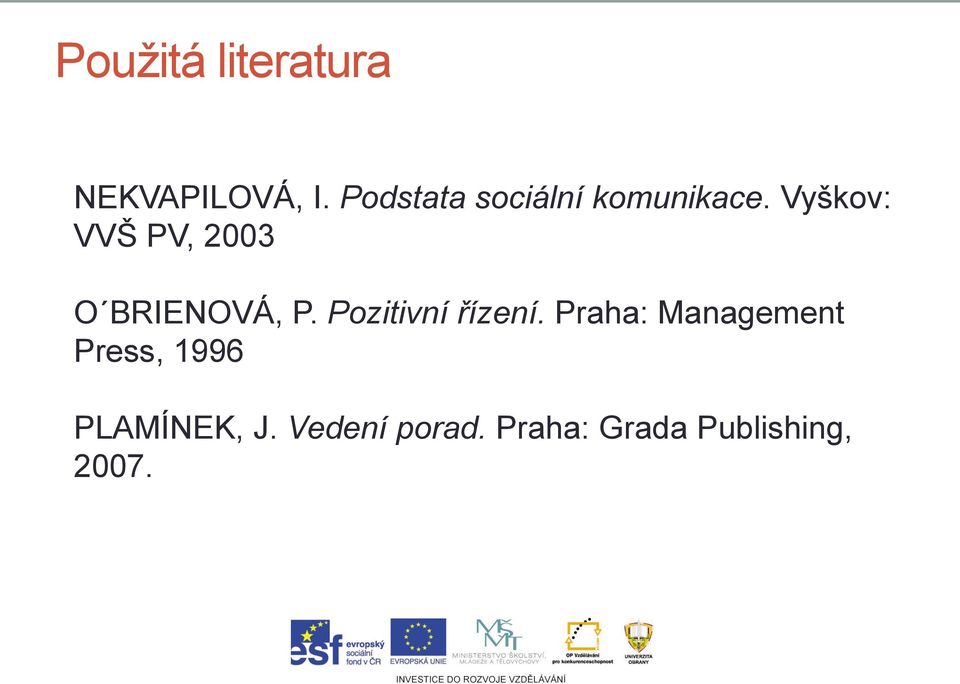 Vyškov: VVŠ PV, 2003 O BRIENOVÁ, P.