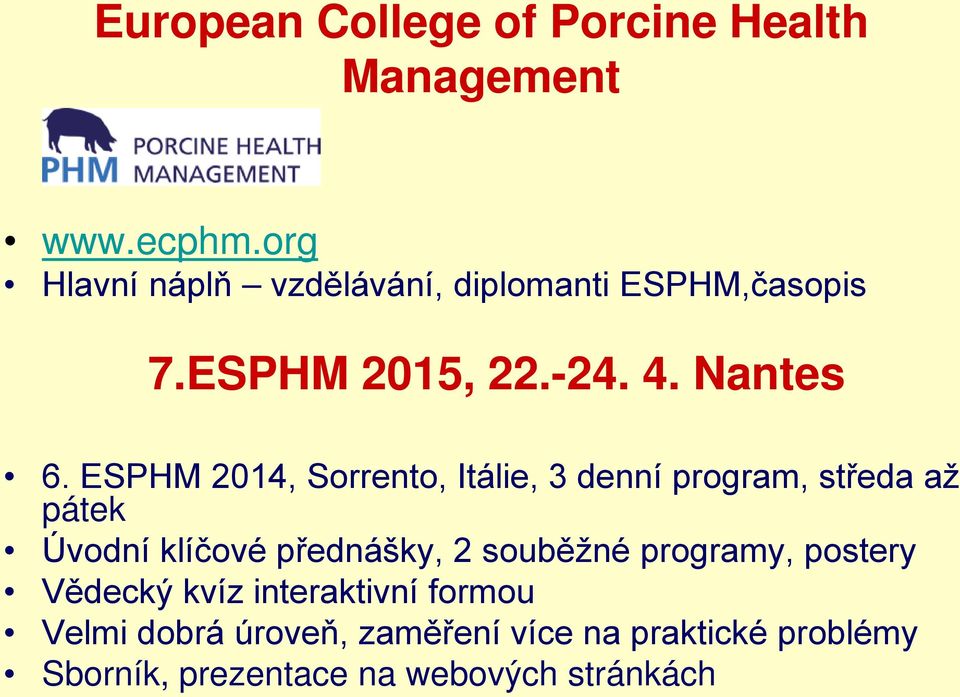 ESPHM 2014, Sorrento, Itálie, 3 denní program, středa až pátek Úvodní klíčové přednášky, 2