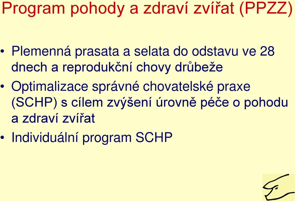 Optimalizace správné chovatelské praxe (SCHP) s cílem