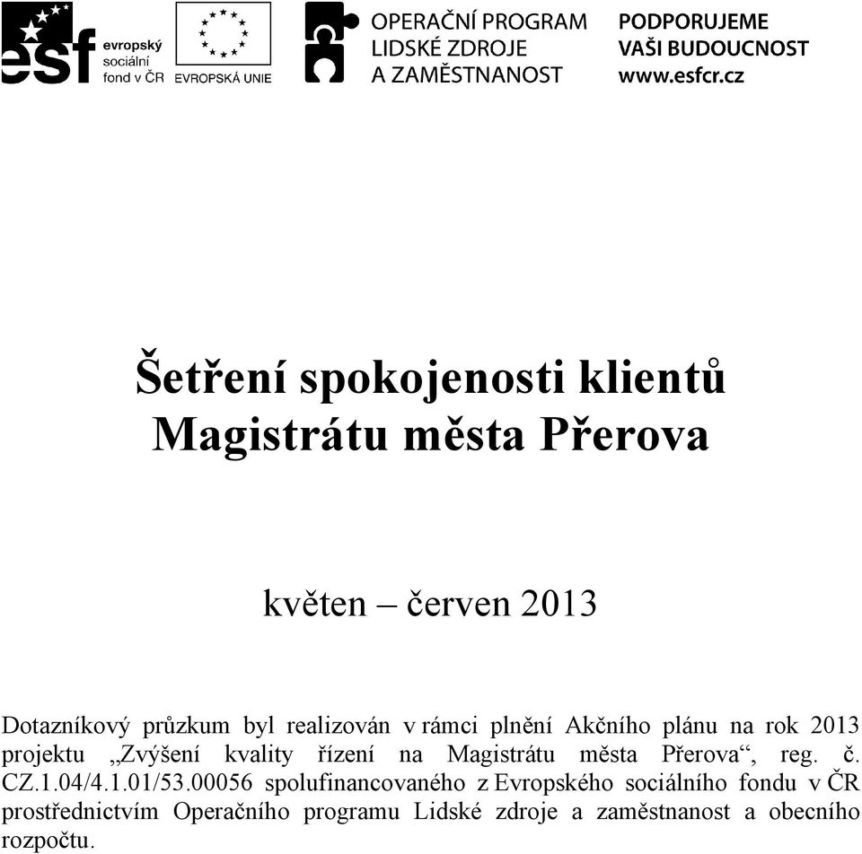 Magistrátu města Přerova, reg. č. CZ.1.04/4.1.01/53.