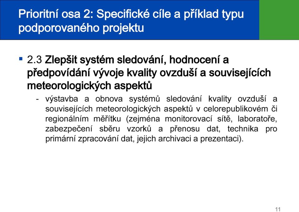 výstavba a obnova systémů sledování kvality ovzduší a souvisejících meteorologických aspektů v celorepublikovém či