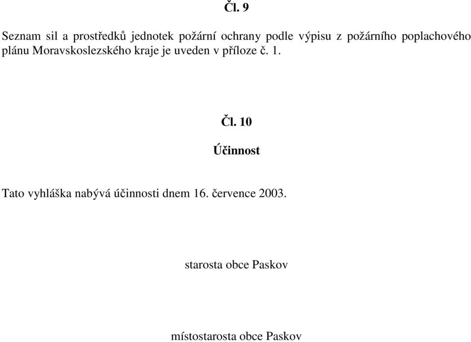uveden v příloze č. 1. Čl.