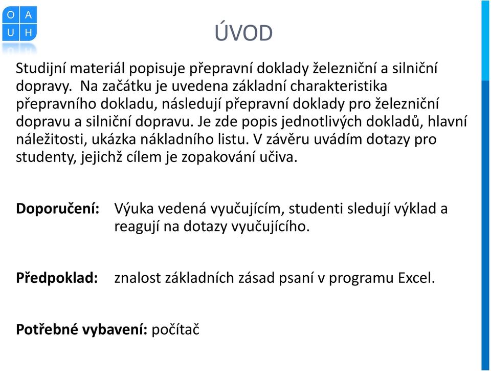 Je zde popis jednotlivých dokladů, hlavní náležitosti, ukázka nákladního listu.