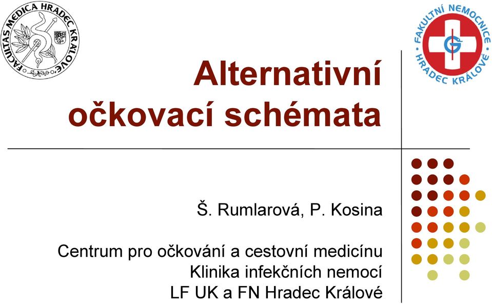 Kosina Centrum pro očkování a