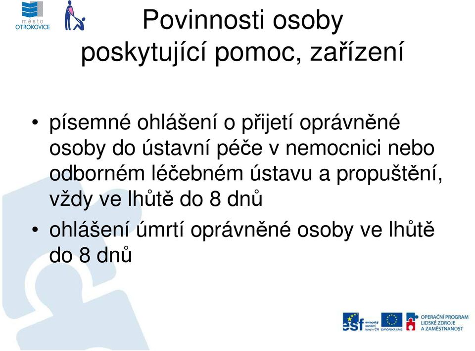 nemocnici nebo odborném léčebném ústavu a propuštění,