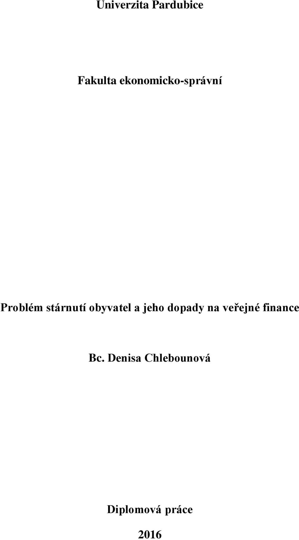 obyvatel a jeho dopady na veřejné