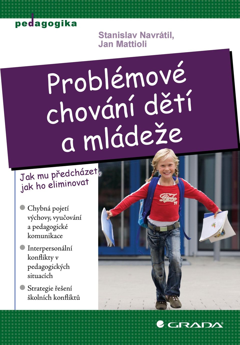 výchovy, vyučování a pedagogické komunikace zinterpersonální