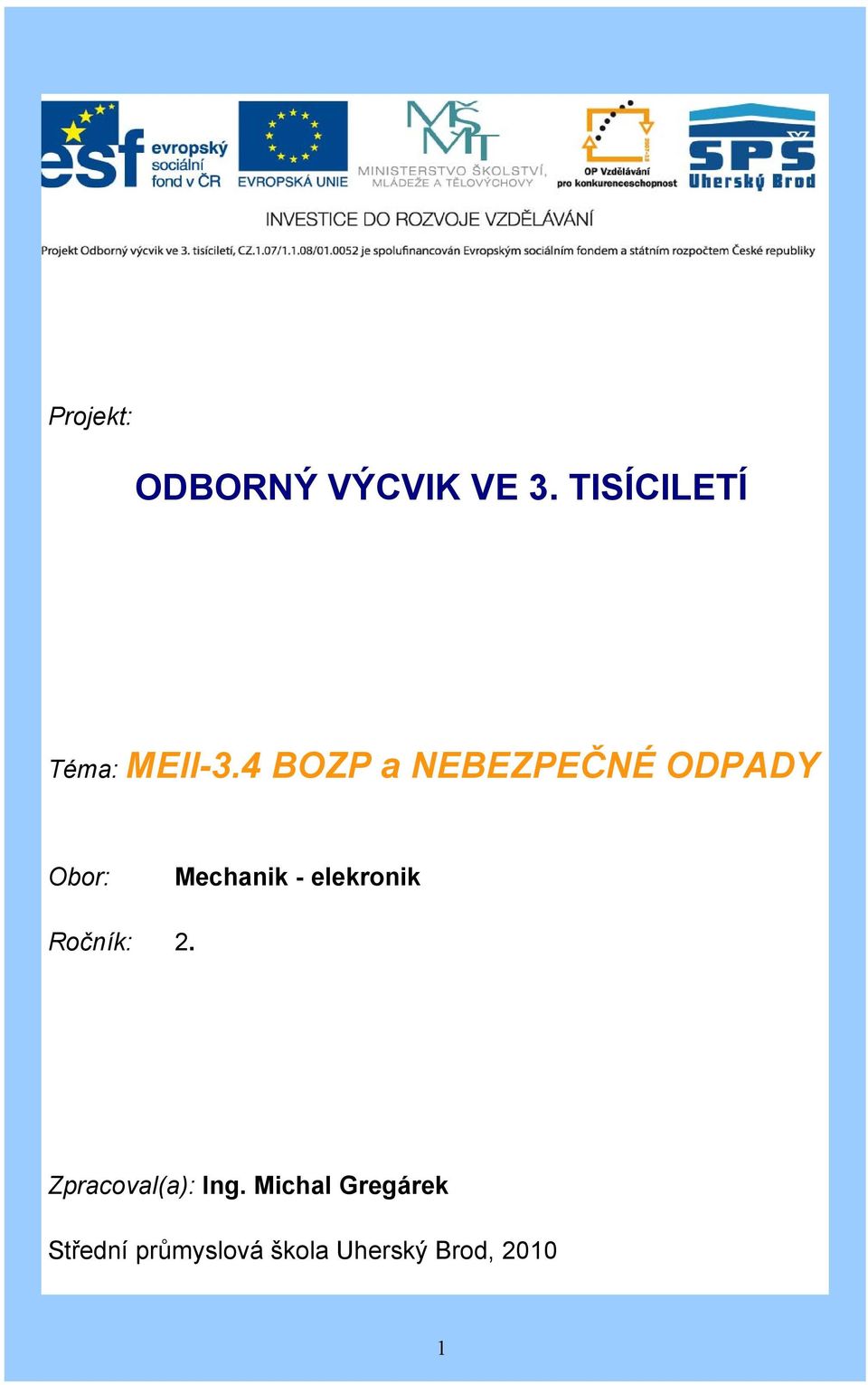 4 BOZP a NEBEZPEČNÉ ODPADY Obor: Mechanik -