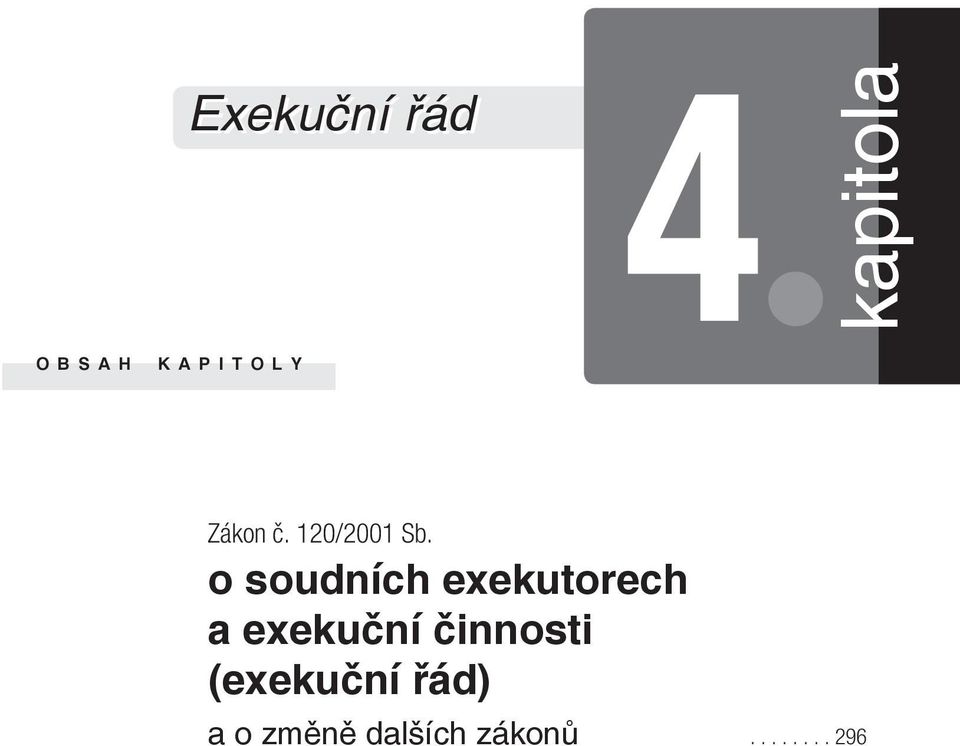 o soudních exekutorech a exekuční