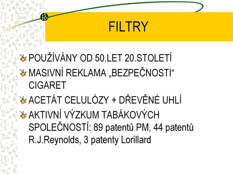 CELULÓZY + DŘEVĚNÉ UHLÍ AKTIVNÍ VÝZKUM TABÁKOVÝCH