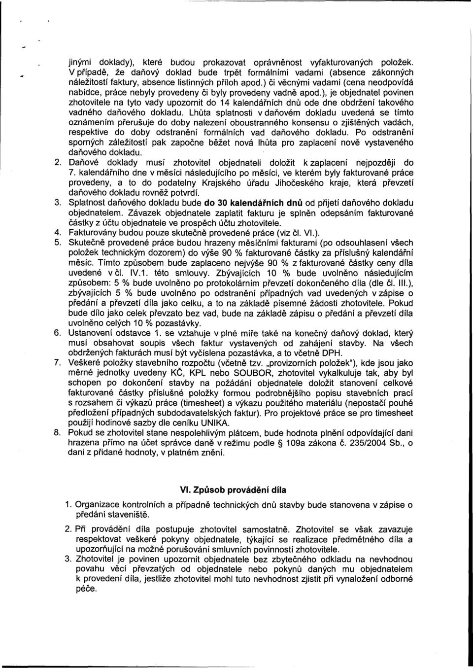 ) či věcnými vadami (cena neodpovídá nabídce, práce nebyly provedeny či byly provedeny vadně apod.