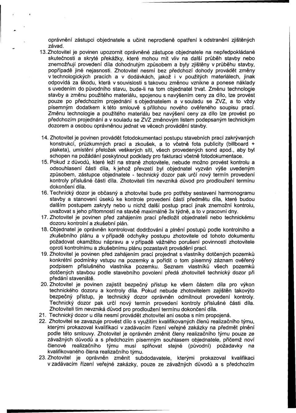 způsobem a byly zjištěny v průběhu stavby, popřípadě jiné nejasnosti.