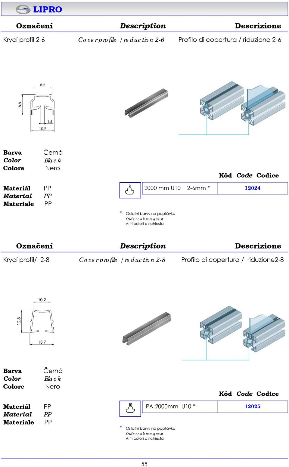 richiesta Krycí profil/ 2-8 Cover profile / reduction 2-8 Profilo di copertura / riduzione2-8 Barva Color Colore e