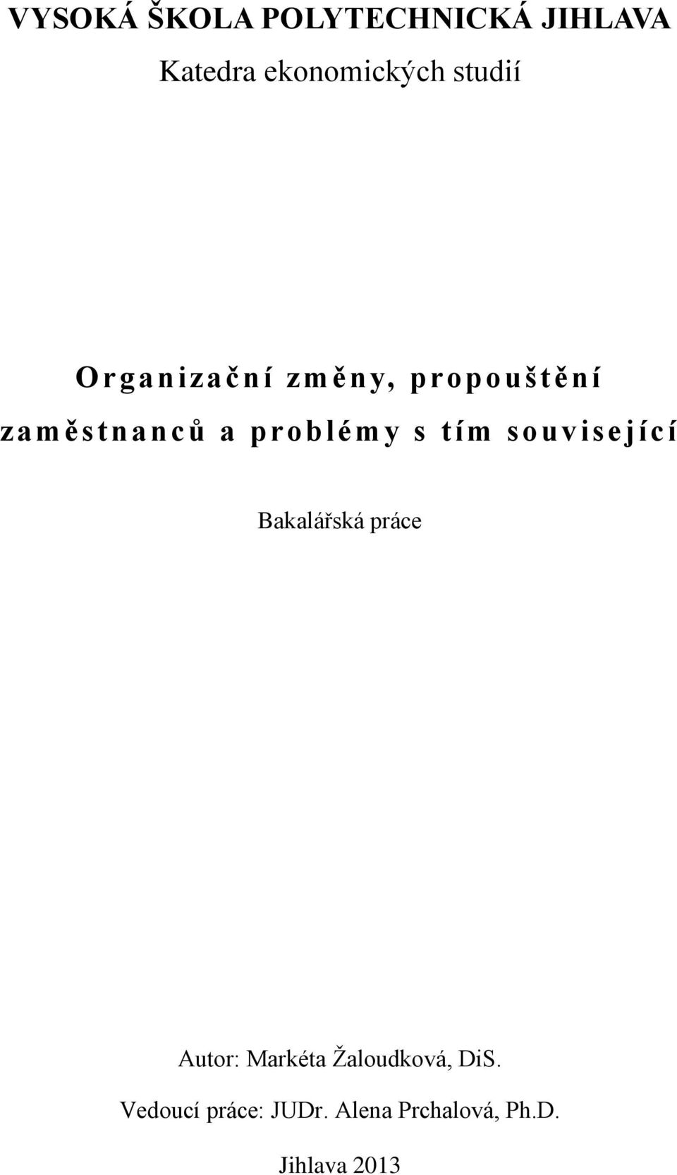 problémy s tím související Bakalářská práce Autor: Markéta