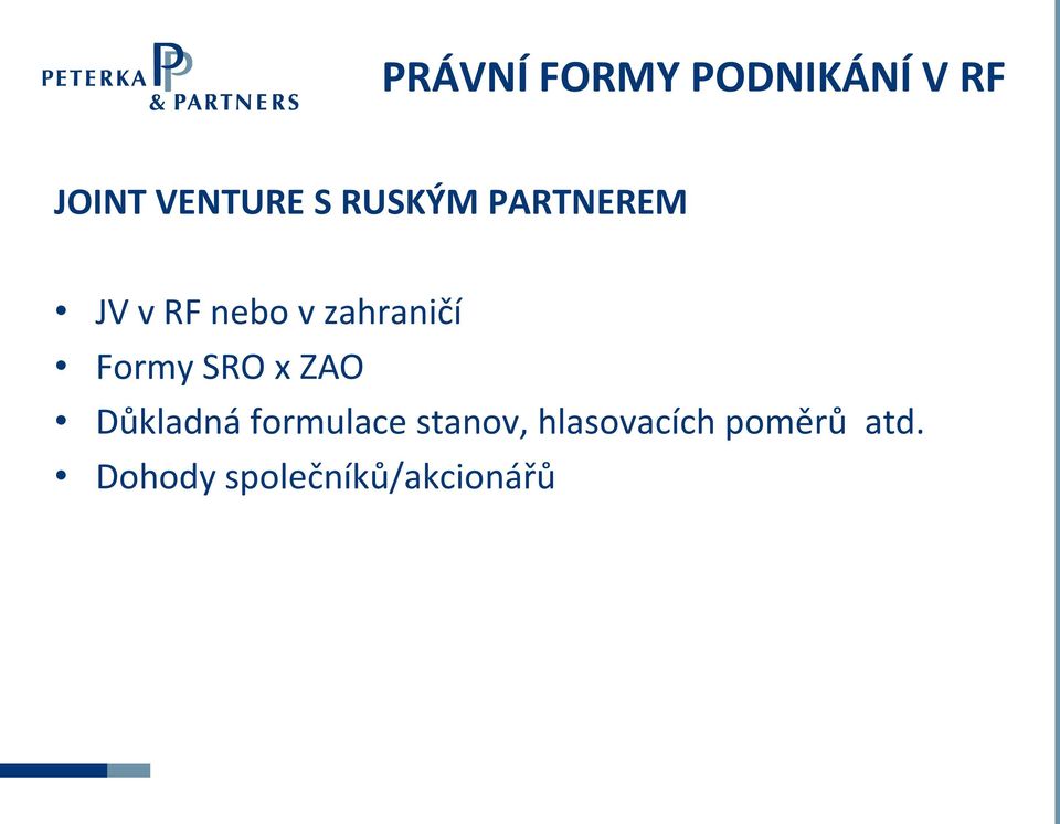Formy SRO x ZAO Důkladná formulace stanov,