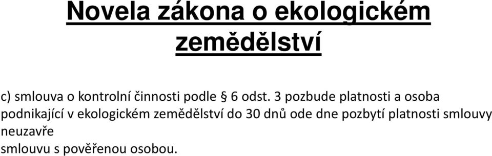 ekologickém do 30 dnů ode dne pozbytí