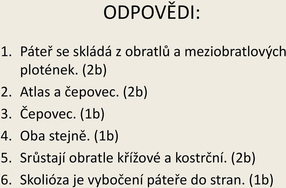 (2b) 2. Atlas a čepovec. (2b) 3. Čepovec. (1b) 4.