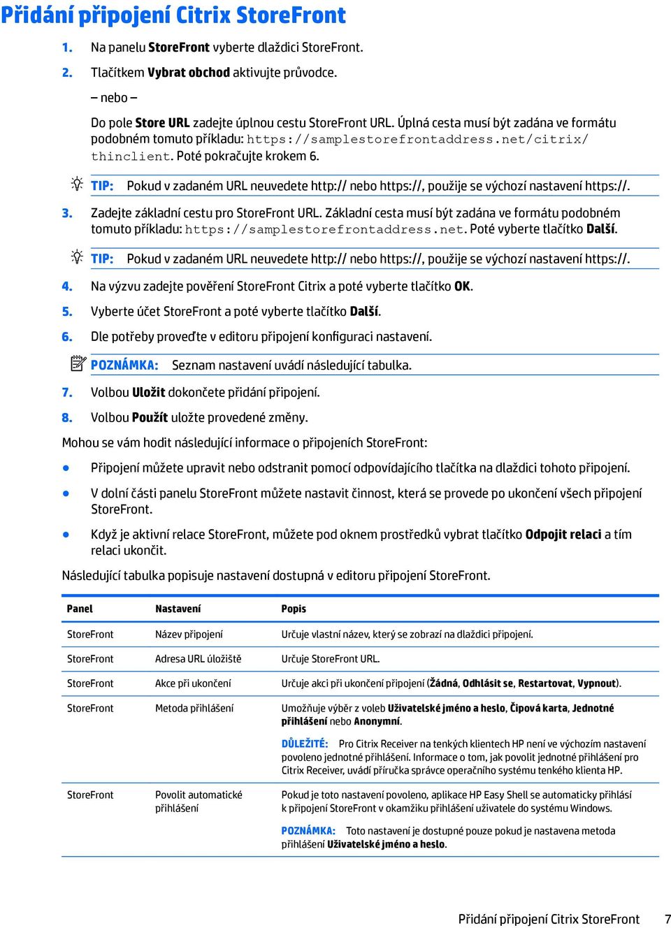 TIP: Pokud v zadaném URL neuvedete http:// nebo https://, použije se výchozí nastavení https://. 3. Zadejte základní cestu pro StoreFront URL.