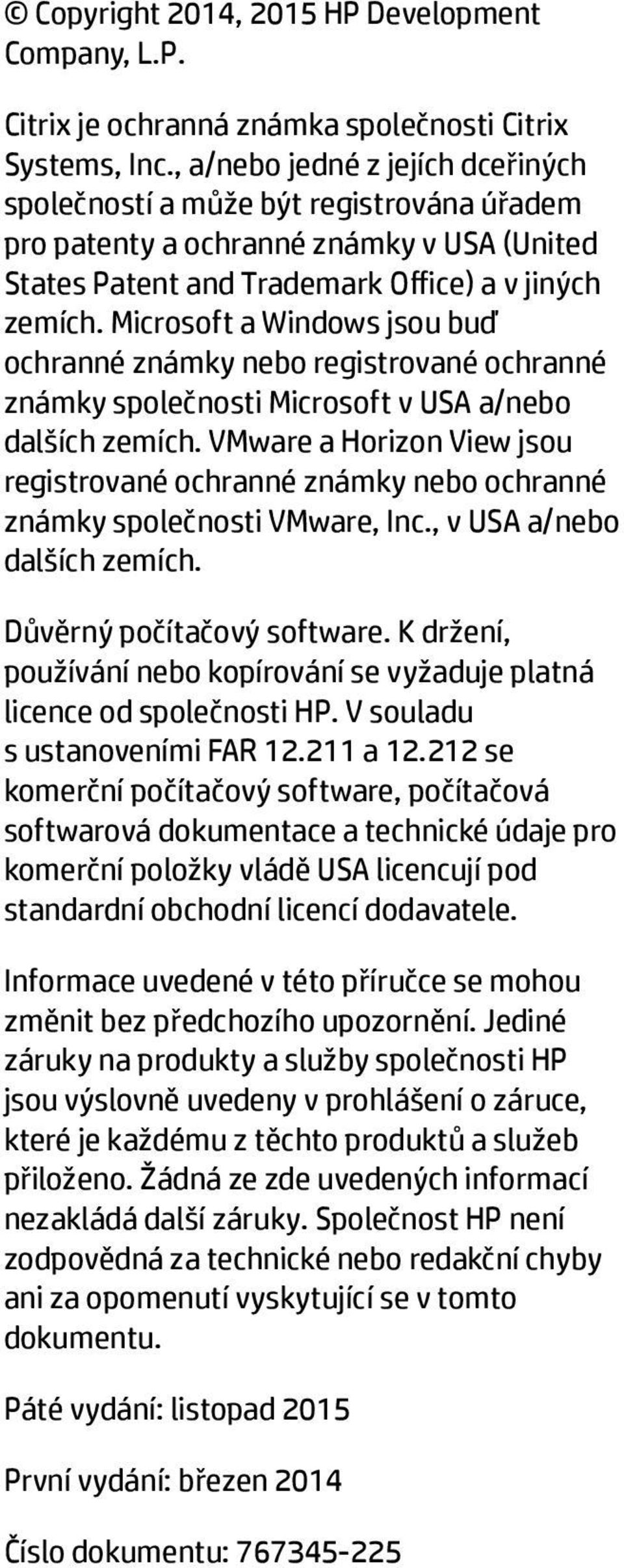 Microsoft a Windows jsou buď ochranné známky nebo registrované ochranné známky společnosti Microsoft v USA a/nebo dalších zemích.