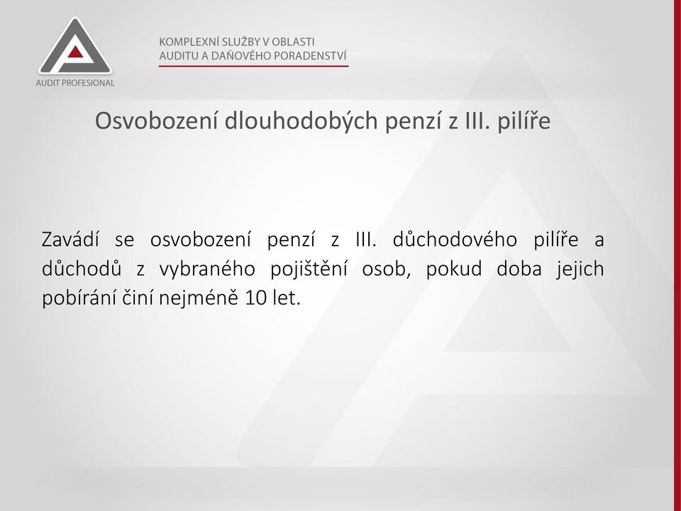 důchodového pilíře a důchodů z vybraného