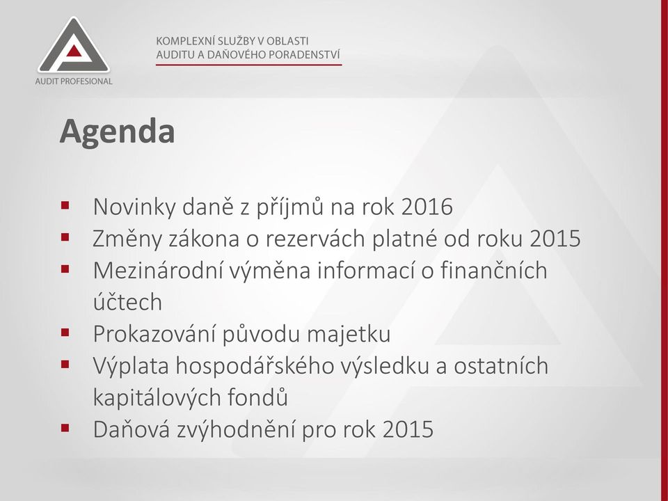 finančních účtech Prokazování původu majetku Výplata