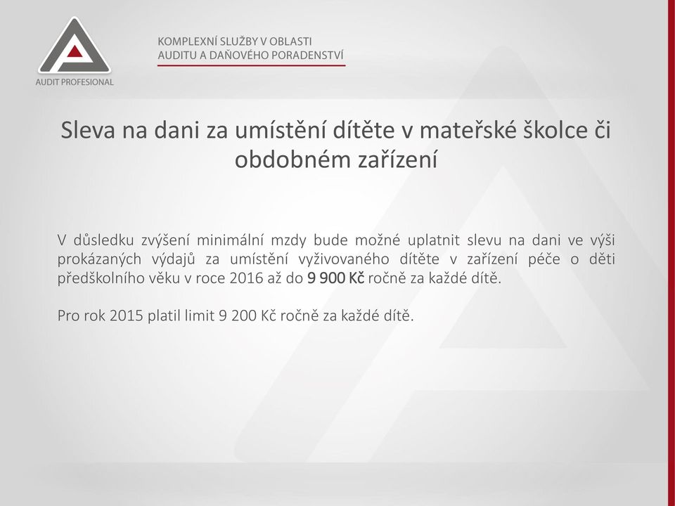 za umístění vyživovaného dítěte v zařízení péče o děti předškolního věku v roce 2016