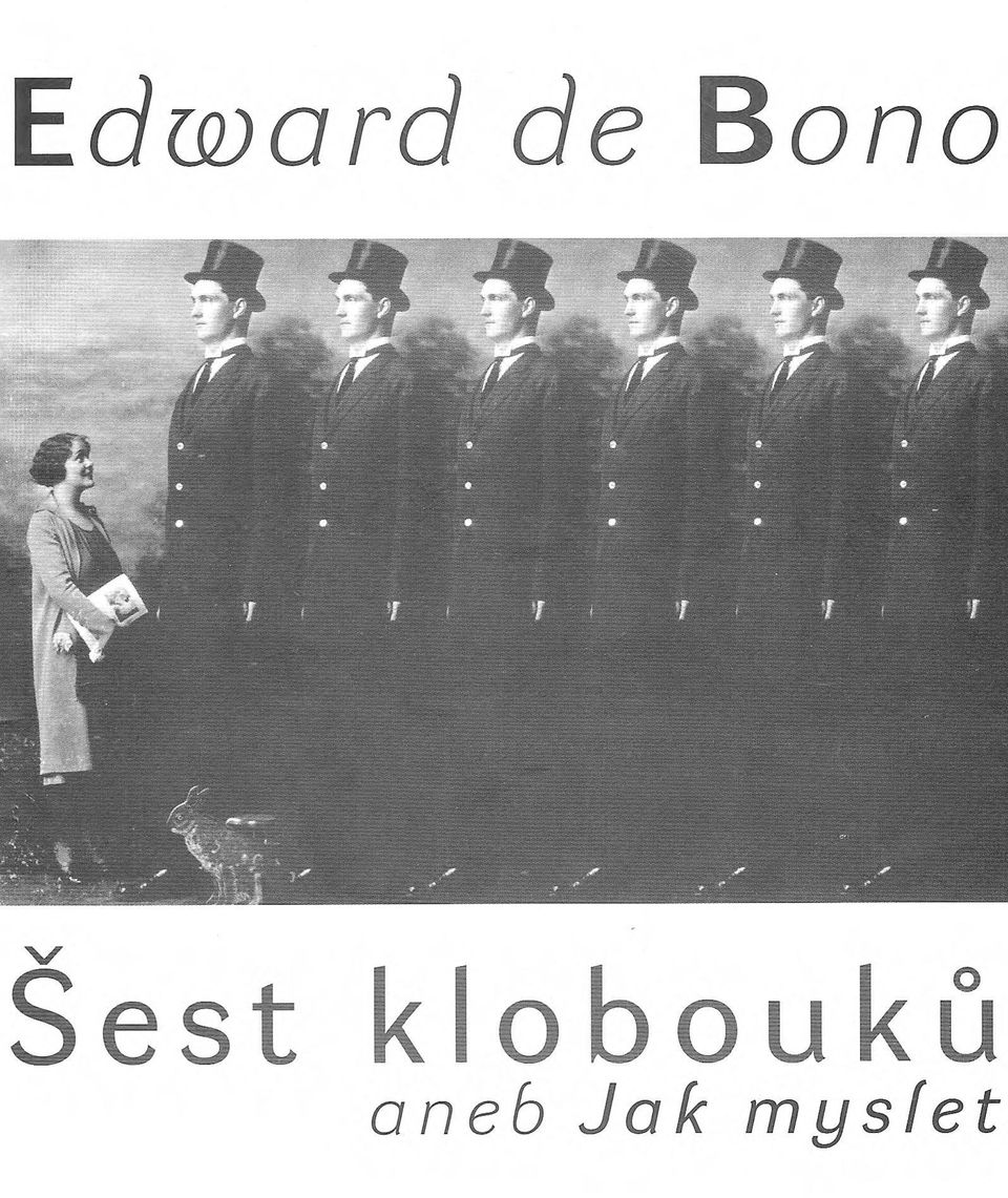Edward de Bono. Sest klobouků. aneb Jok mysiet - PDF Free Download