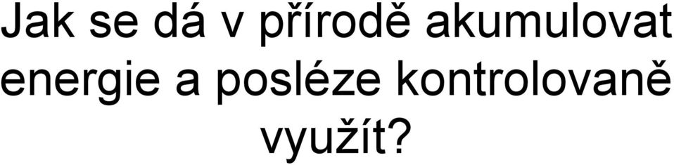 akumulovat