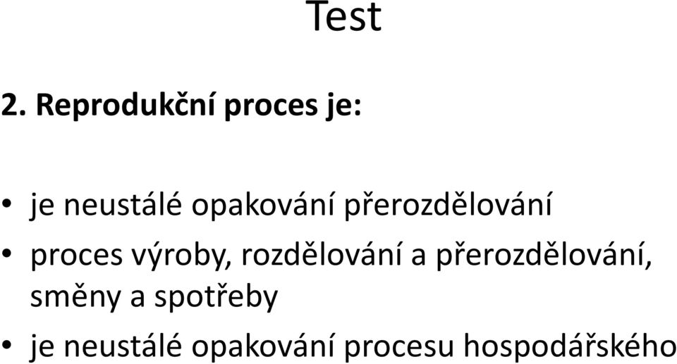 opakování přerozdělování proces výroby,