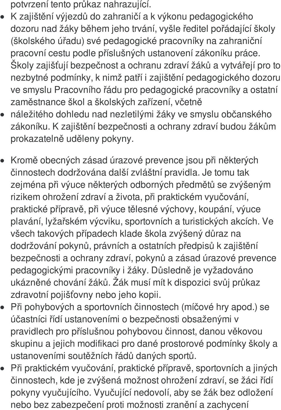 podle příslušných ustanovení zákoníku práce.