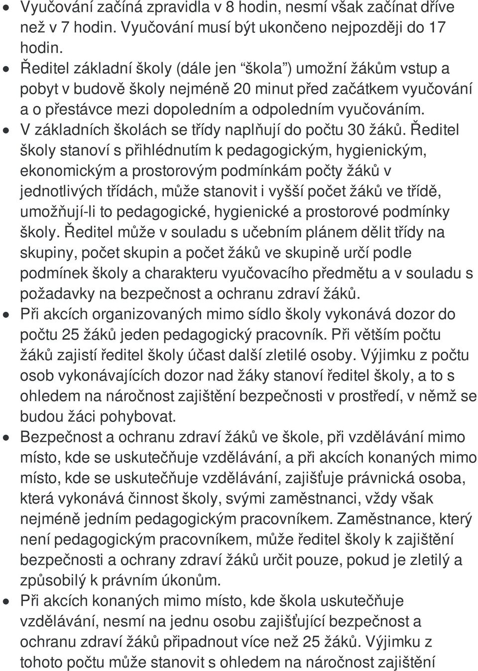 V základních školách se třídy naplňují do počtu 30 žáků.