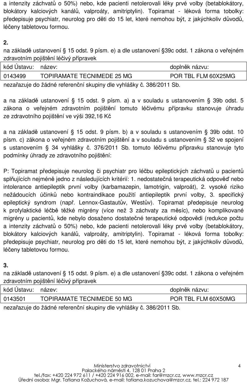 e) a dle ustanovení 39c odst.