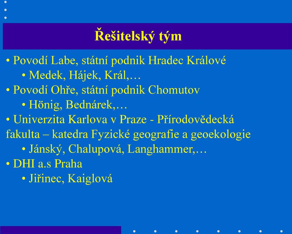 Karlova v Praze - Přírodovědecká fakulta katedra Fyzické geografie a