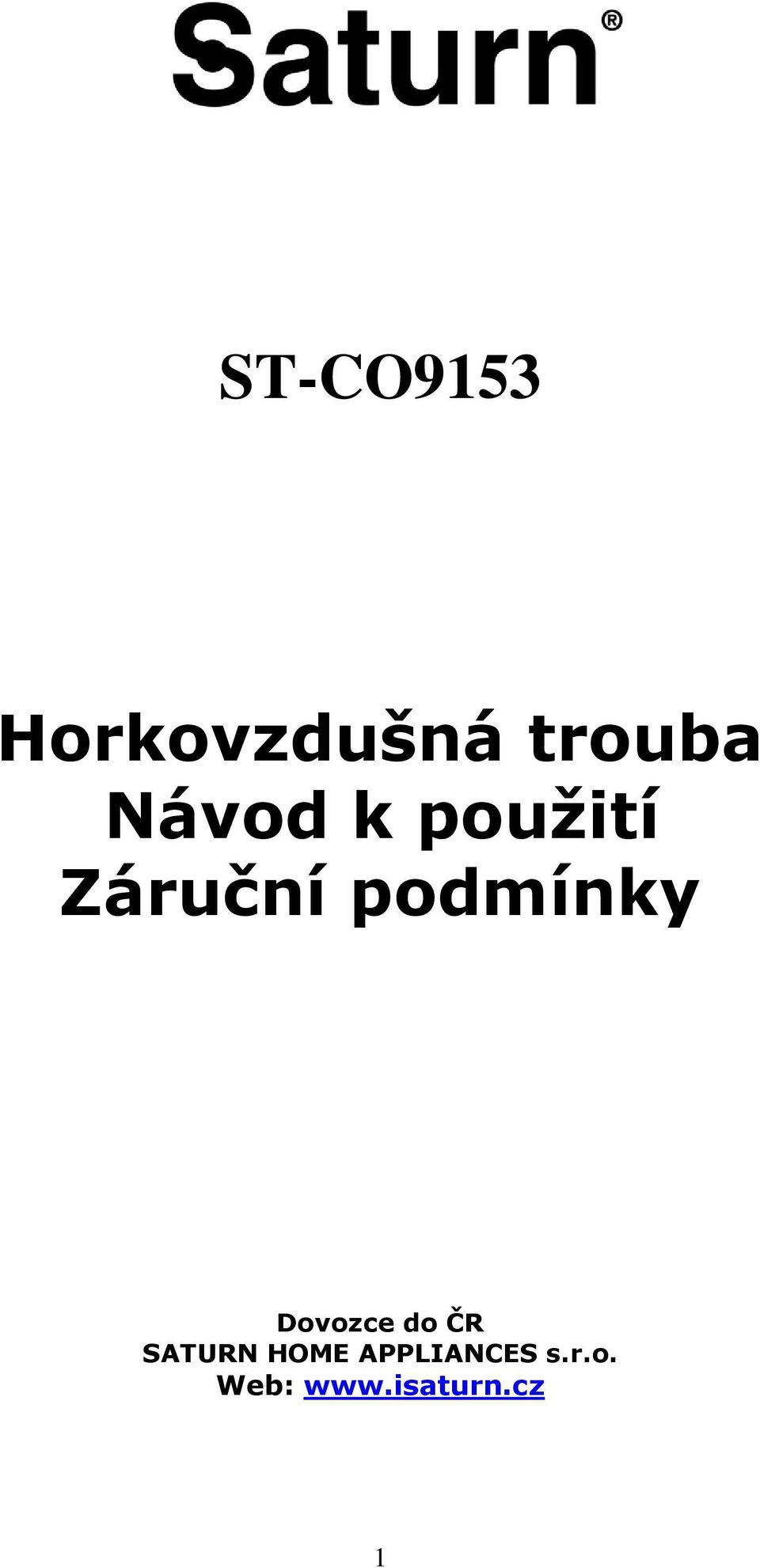 podmínky Dovozce do ČR SATURN