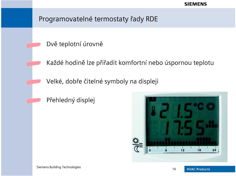 komfortní nebo úspornou teplotu Velké,