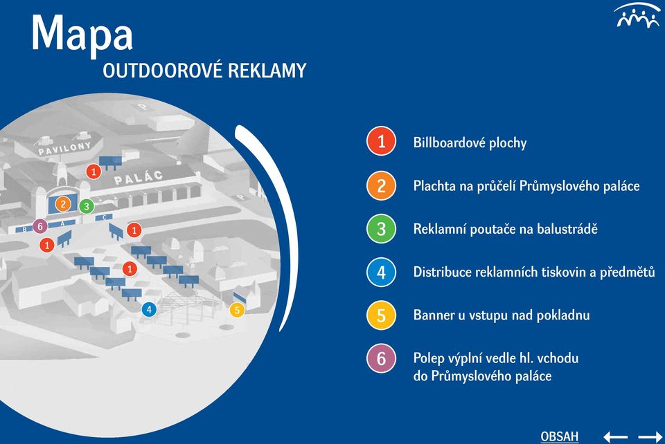 balustrádě 1 4 Distribuce reklamních tiskovin a předmětů 4 5 5 6