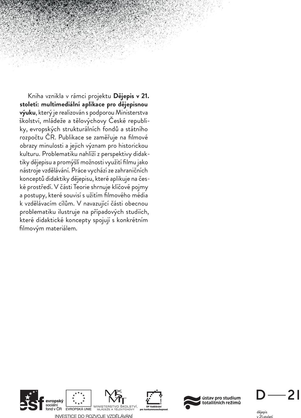 ČR. Publikace se zaměřuje na filmové obrazy minulosti a jejich význam pro historickou kulturu.