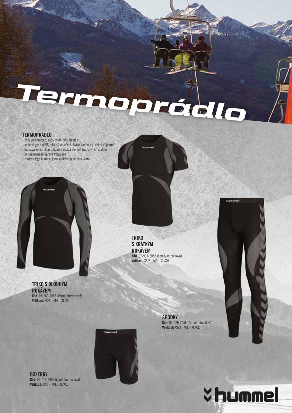 KRÁTKÝM RUKÁVEM Kód: 07-933-2055 (černá/antracitová) Velikost: XS/S - M/L - XL/XXL TRIKO S DLOUHÝM RUKÁVEM Kód: 07-263-2055 (černá/antracitová) Velikost: