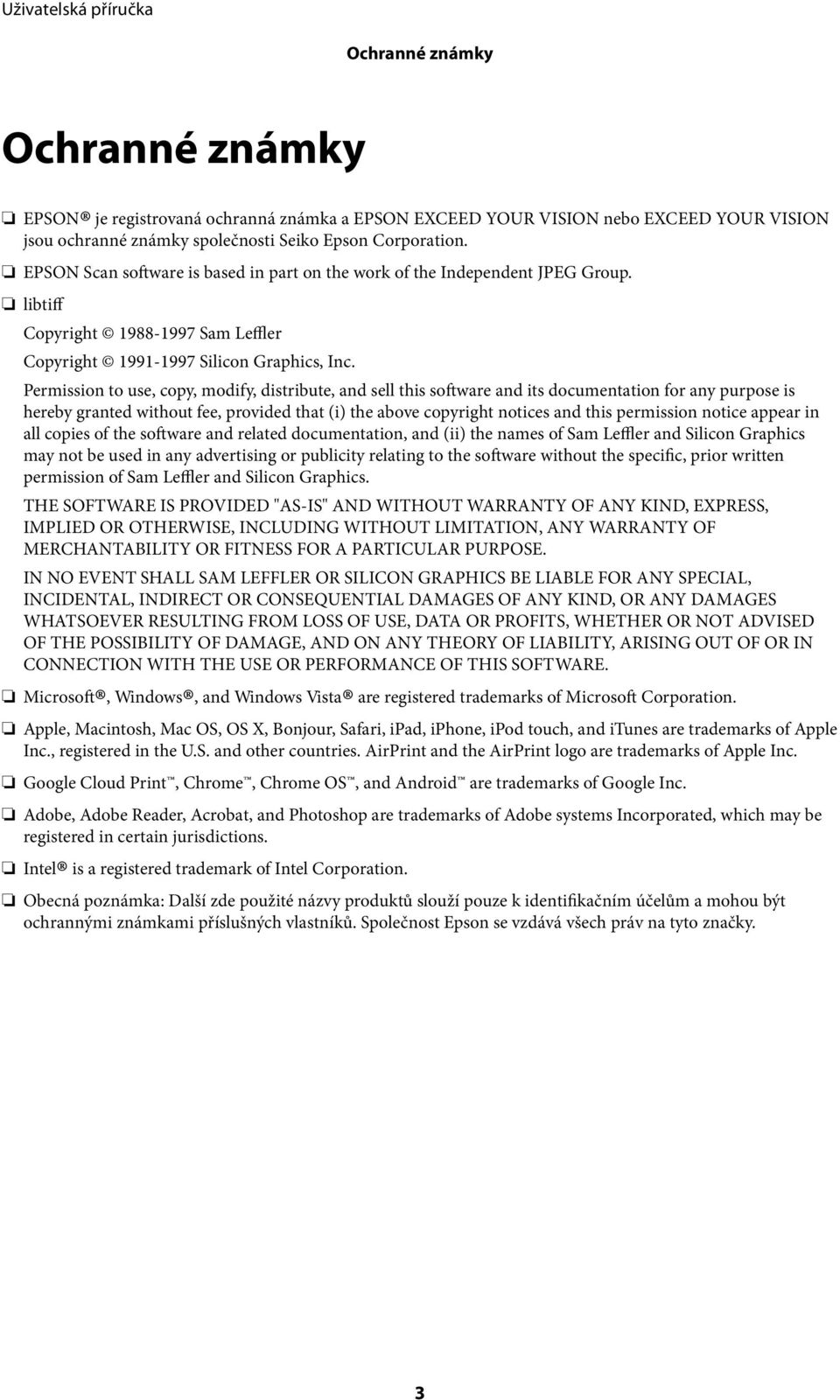 Permission to use, copy, modify, distribute, and sell this software and its documentation for any purpose is hereby granted without fee, provided that (i) the above copyright notices and this