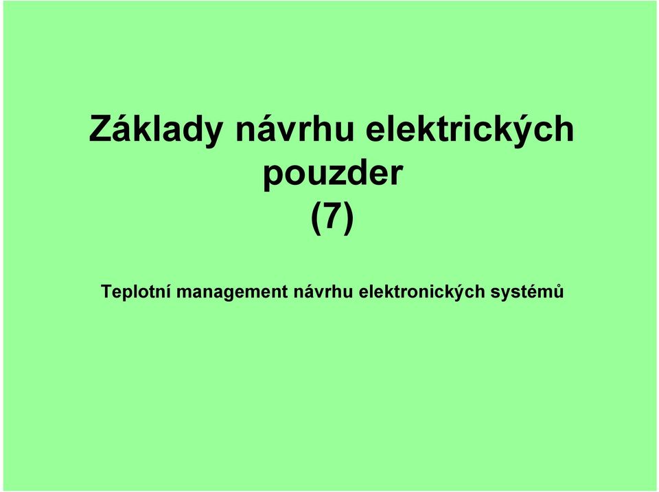(7) Teplotní