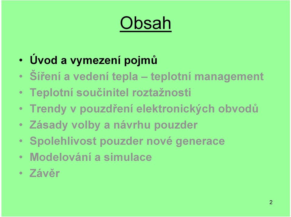 pouzdření elektronických obvodů Zásady volby a návrhu