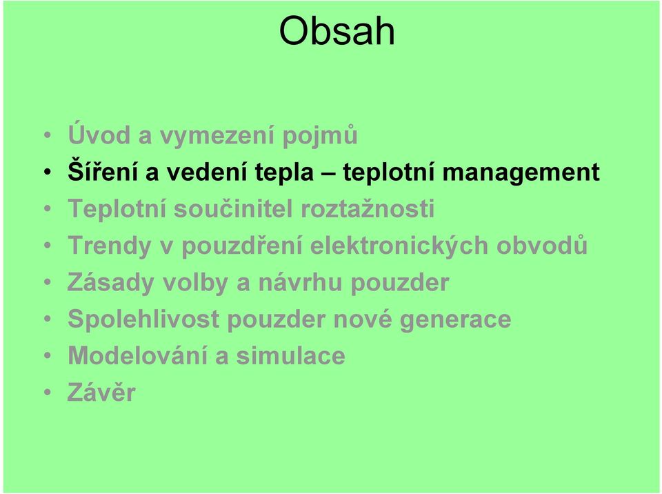 pouzdření elektronických obvodů Zásady volby a návrhu