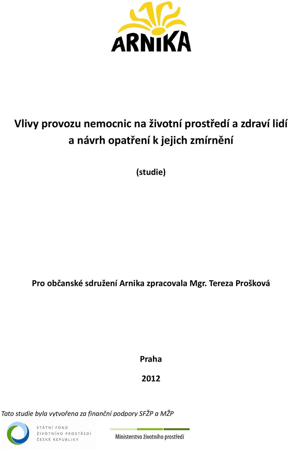 sdružení Arnika zpracovala Mgr.