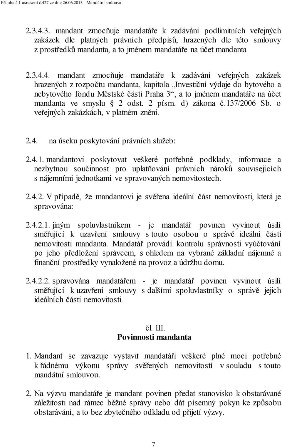 účet mandanta ve smyslu 2 odst. 2 písm. d) zákona č.13