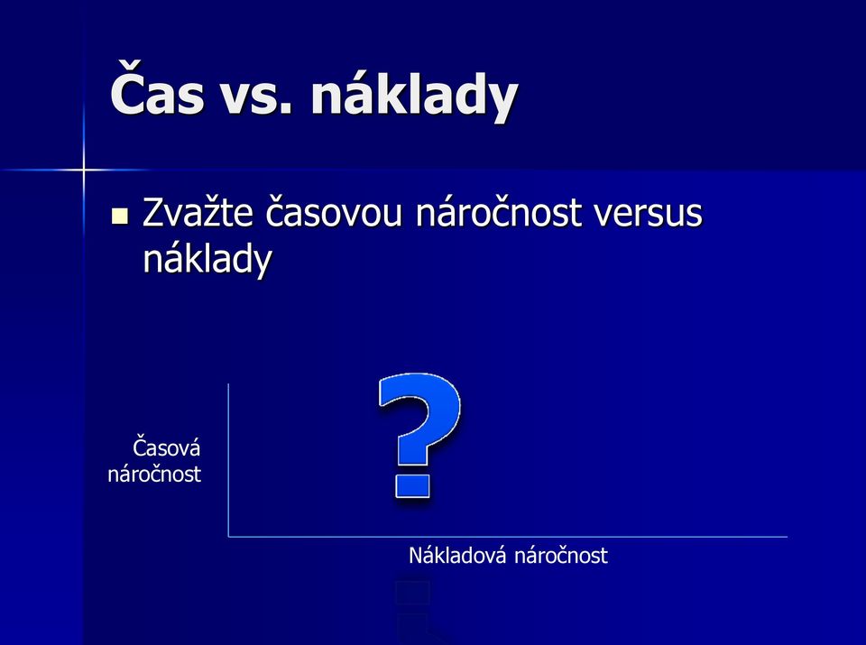 náročnost versus