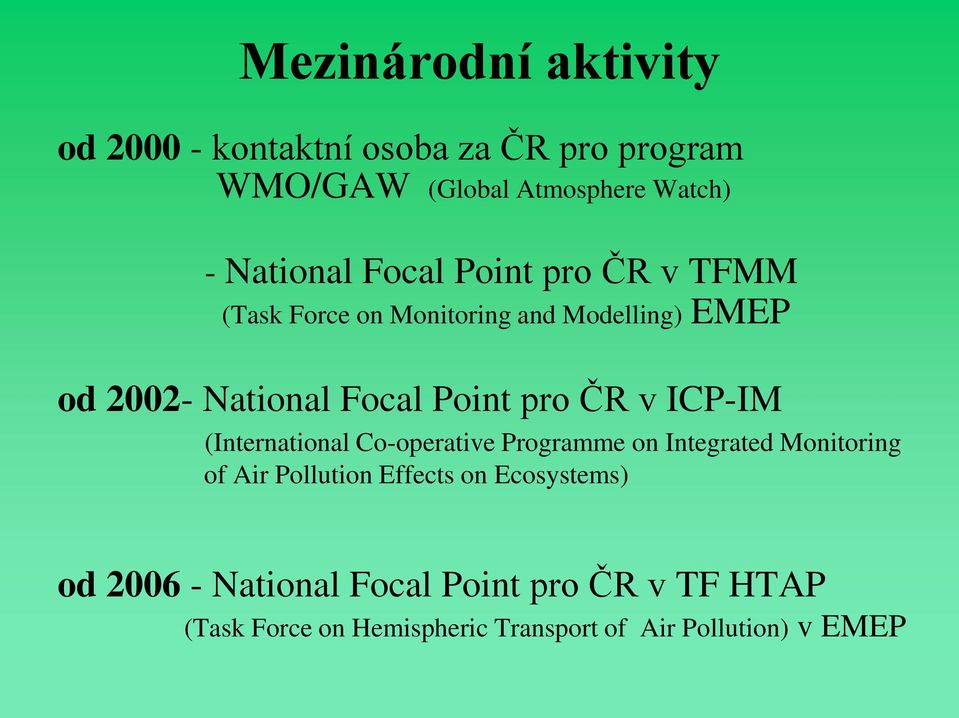 v ICP-IM (International Co-operative Programme on Integrated Monitoring of Air Pollution Effects on